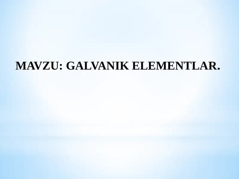 GALVANIK ELEMENTLAR.