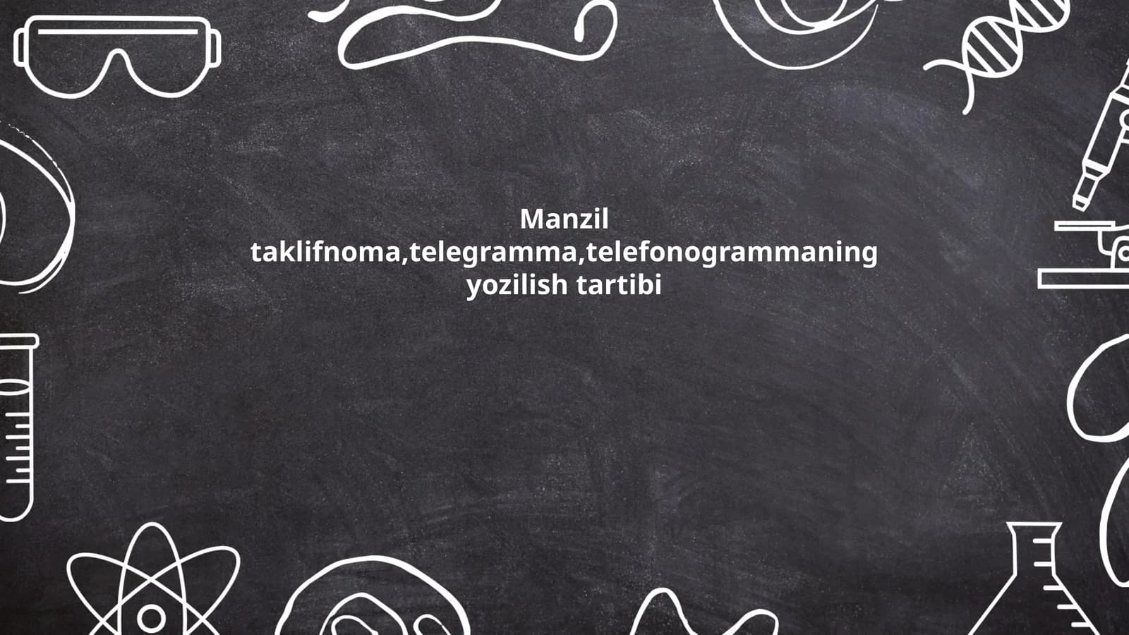 Manzil taklifnoma, telegramma, telefonogrammaning yozilish tartibi