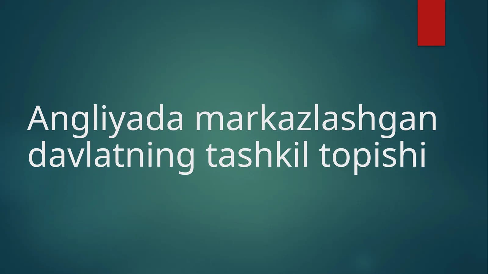 ANGLIYADA QIROLLIK HOKIMIYATI