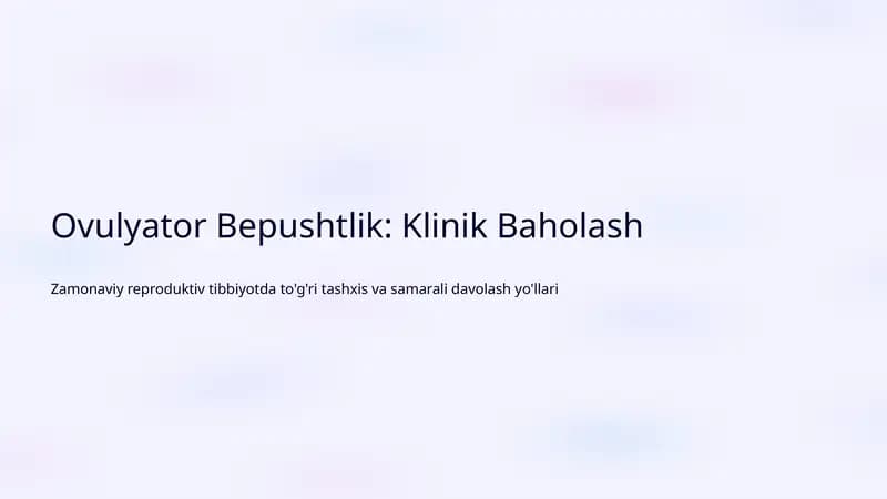 Ovulyator Bepushtlik: Klinik Baholash