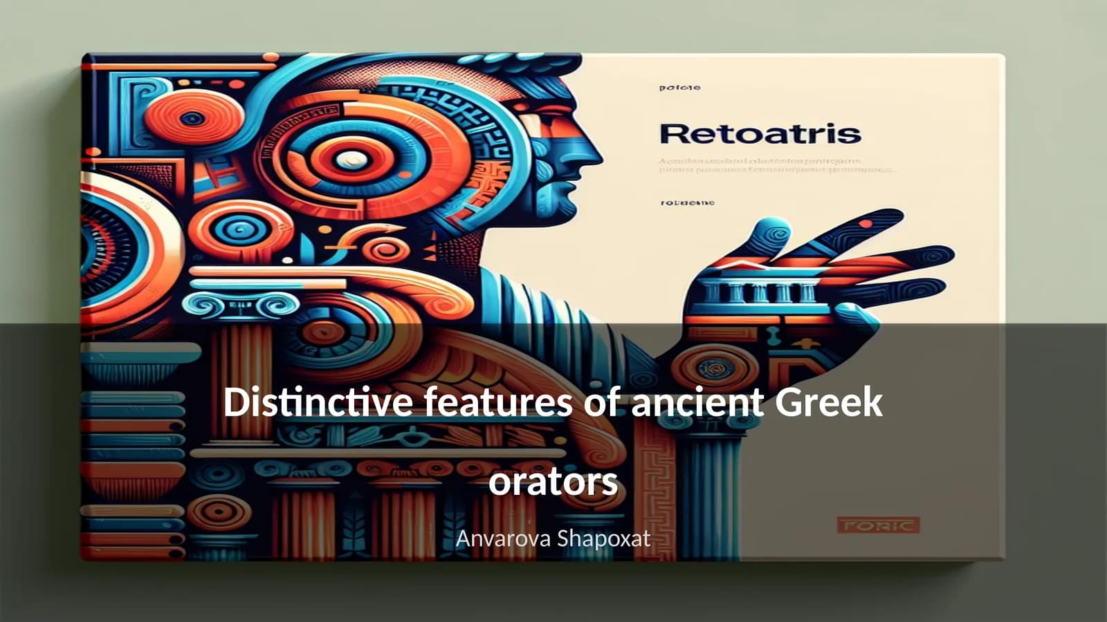 Distinctive features of ancient Greek orators
