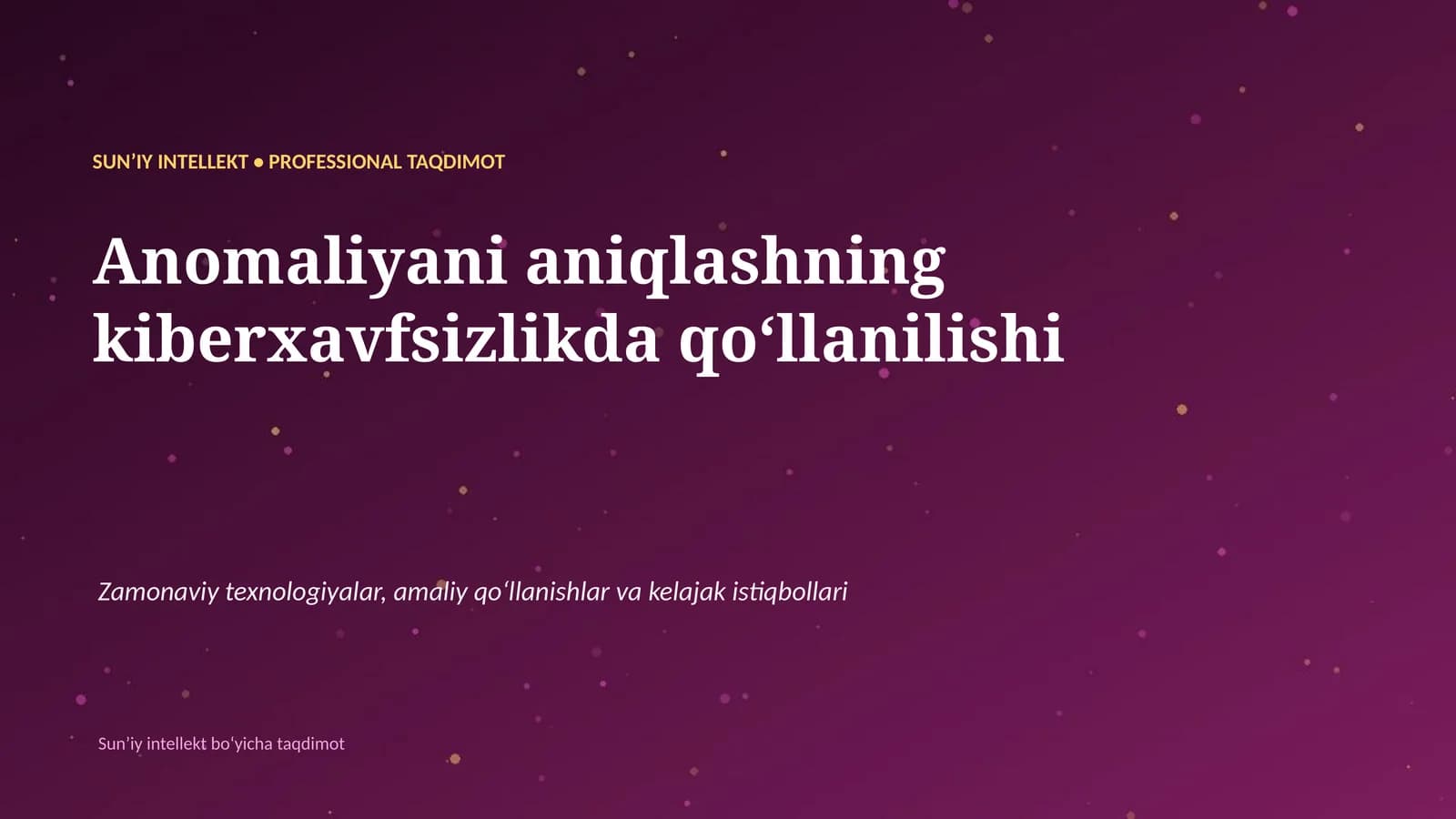 SUNʼIY INTELLEKT • PROFESSIONAL TAQDIMOT