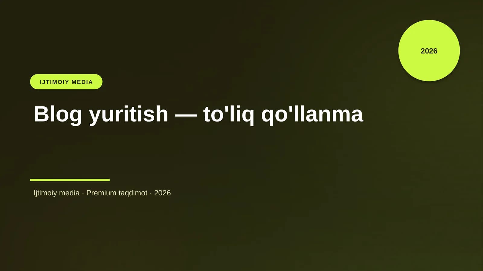 Blog yuritish — to'liq qo'llanma