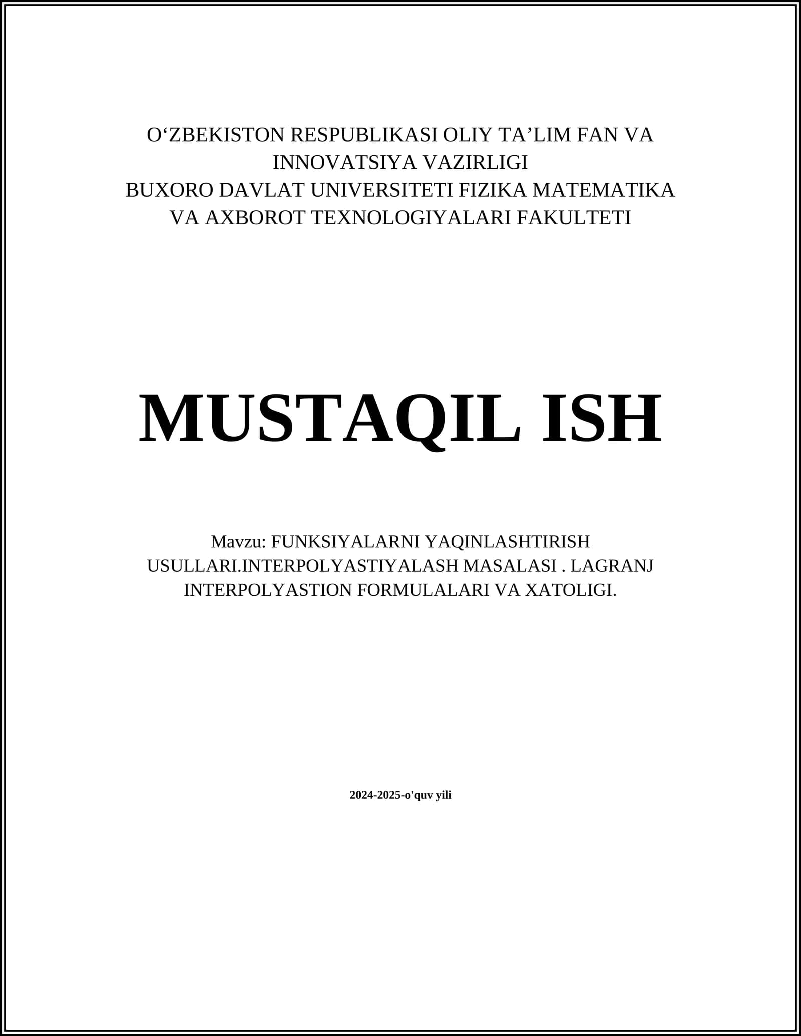 FUNKSIYALARNI YAQINLASHTIRISH USULLARI.INTERPOLYASTIYALASH MASALASI. LAGRANJ INTERPOLYASTION FORMULALARI VA XATOLIGI