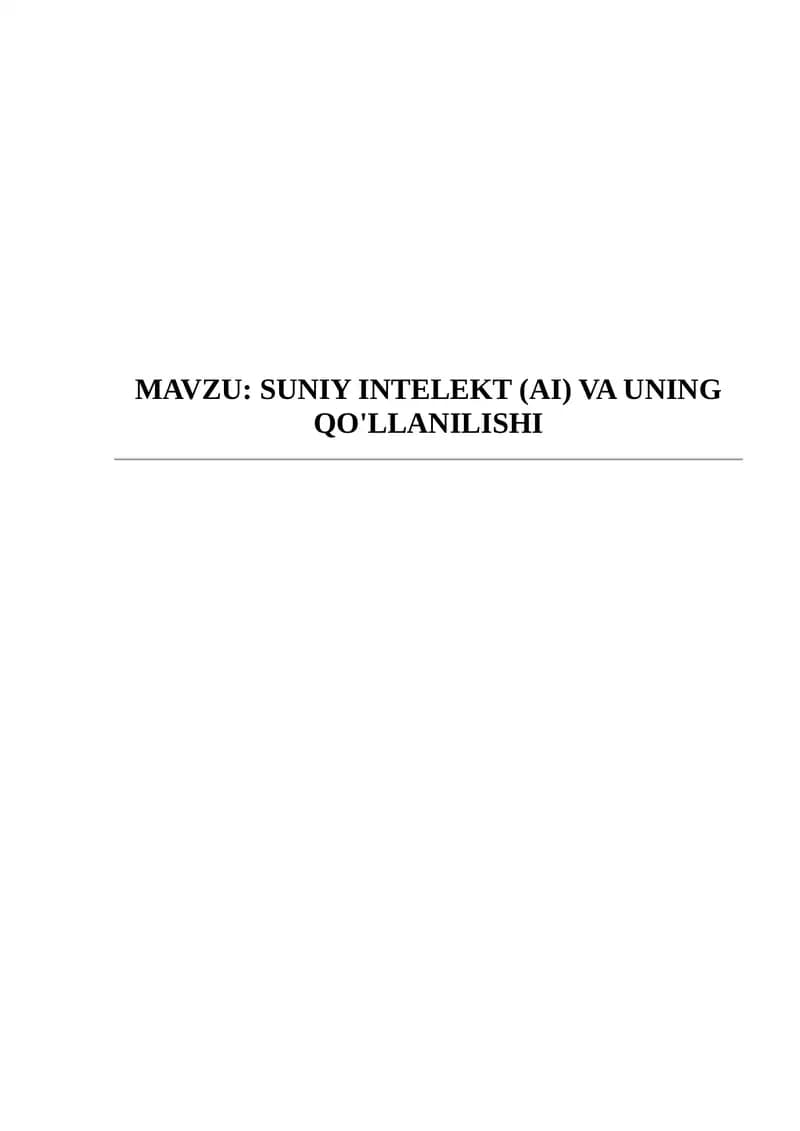 SUNIY INTELEKT (AI) VA UNING QO'LLANILISHI