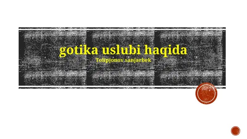 Gothic uslubining tarixi va rivojlanishi