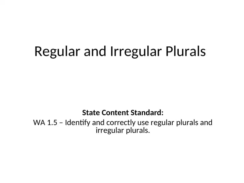 Regular and Irregular Plurals