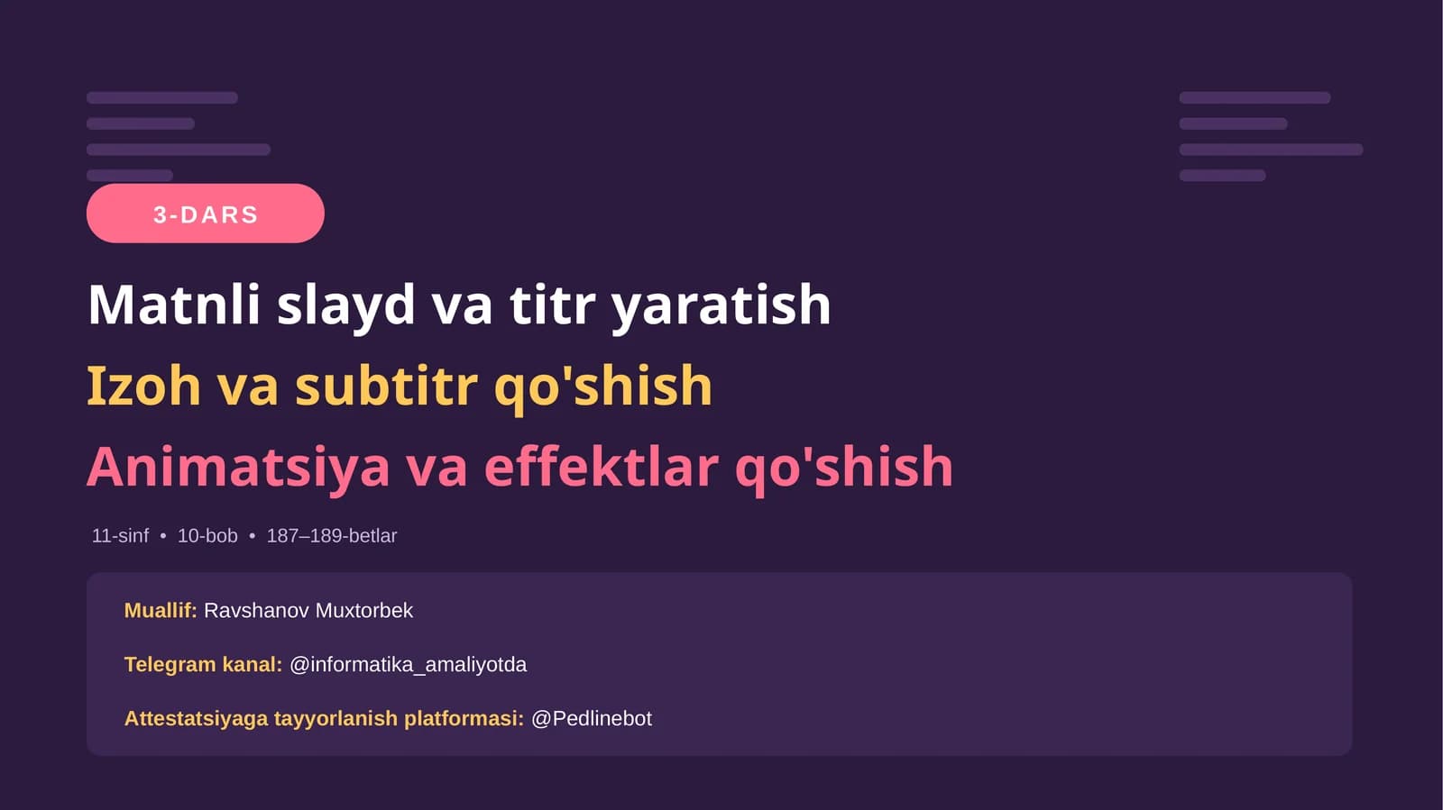 Matnli slayd va titr yaratish, izoh va subtitr qo'shish, animatsiya va effektlar qo'shish