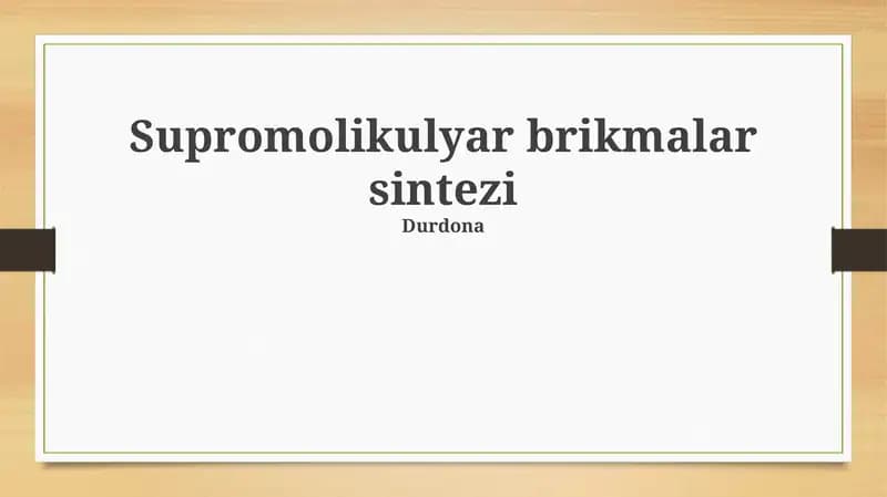 Supramolekulyar brikmalar sintezi