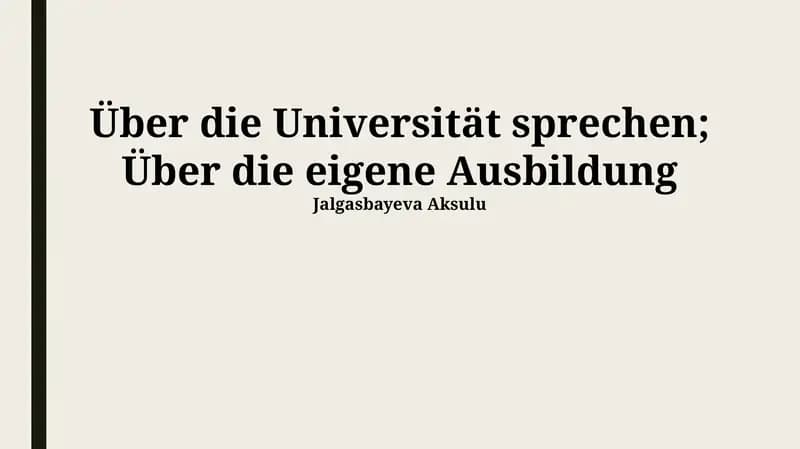 Über die Universität sprechen; Über die eigene Ausbildung