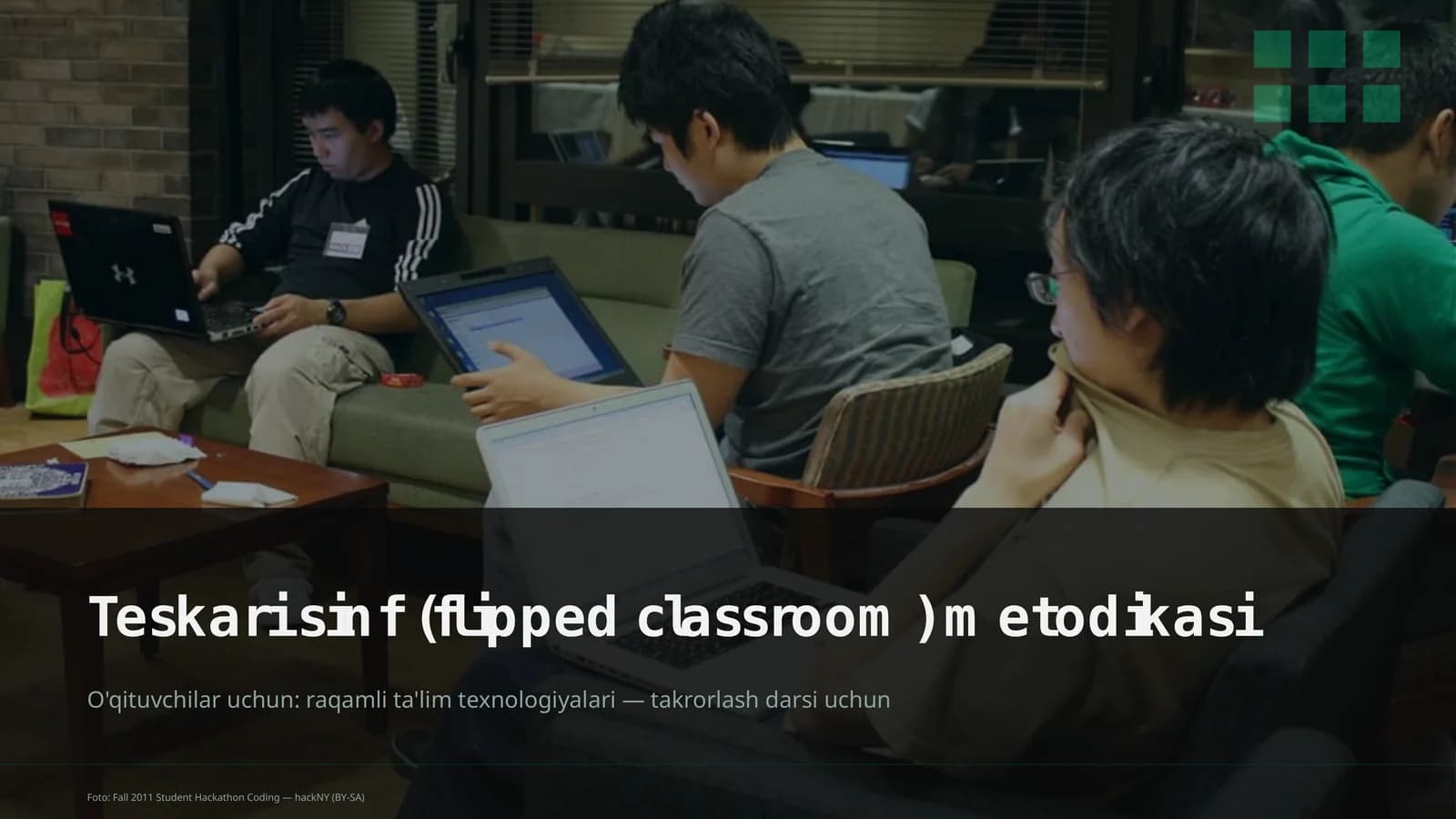 Teskari sinf (flipped classroom) metodikasi