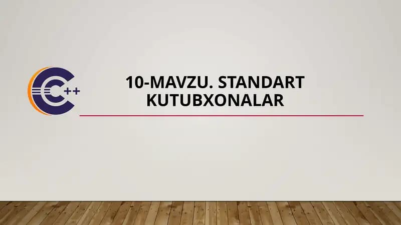 10-mavzu.Standartkutubxonalar