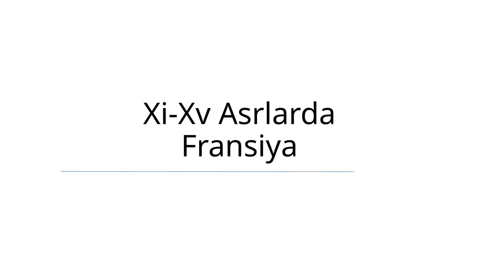 Xi-Xv Asrlarda Fransiya