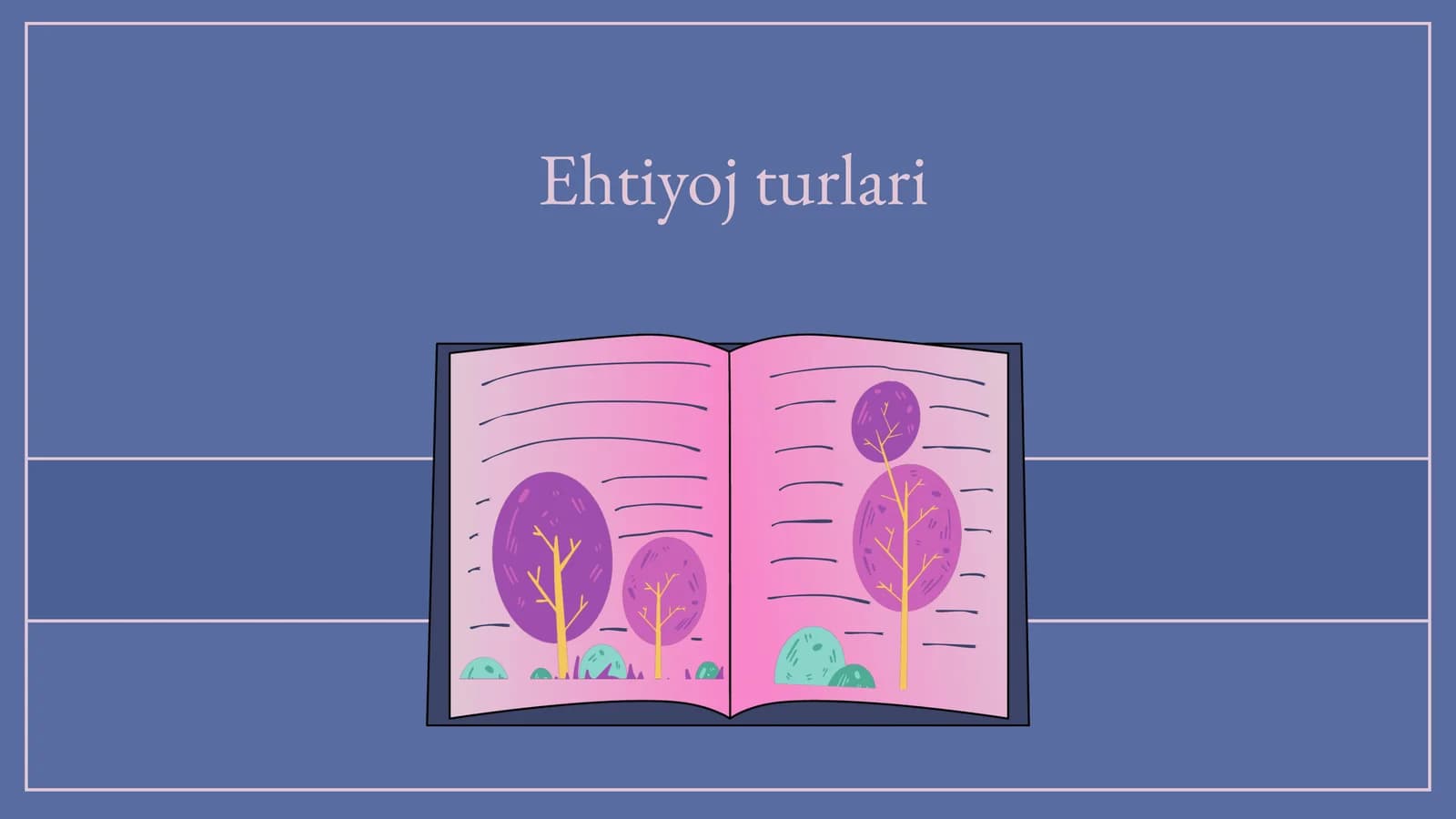 Ehtiyoj turlari