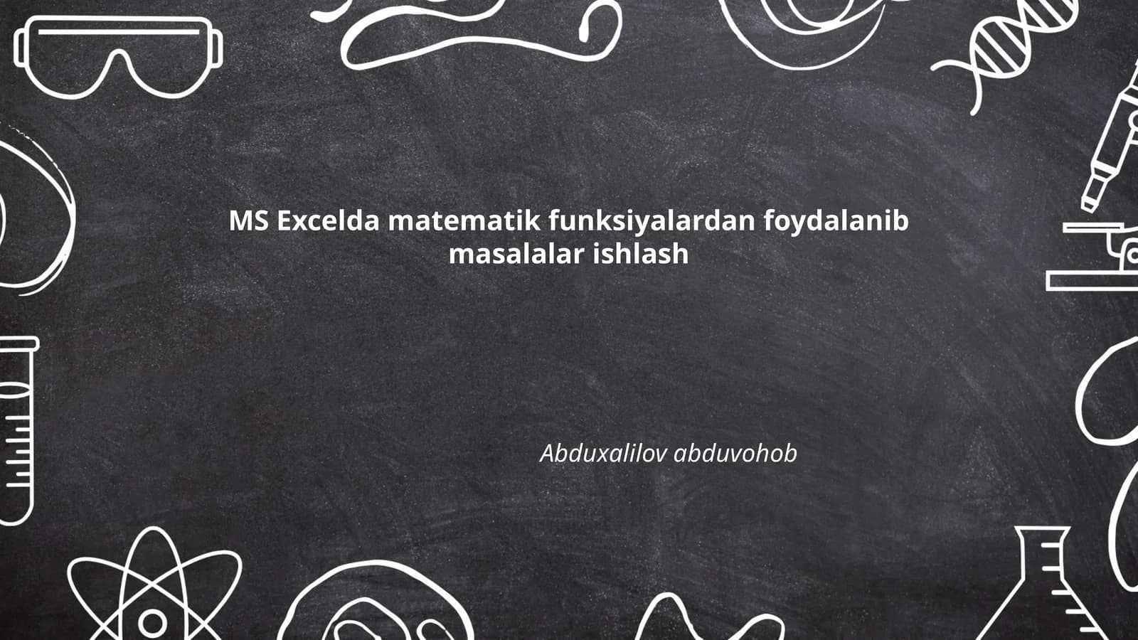 MS Excelda matematik funksiyalardan foydalanib masalalar ishlash