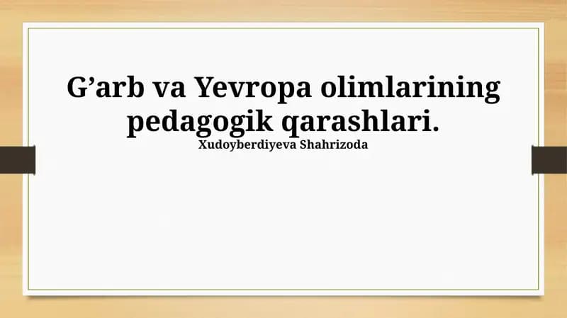 G'arbiy va Yevropa pedagoglarining umumiy qarashlari
