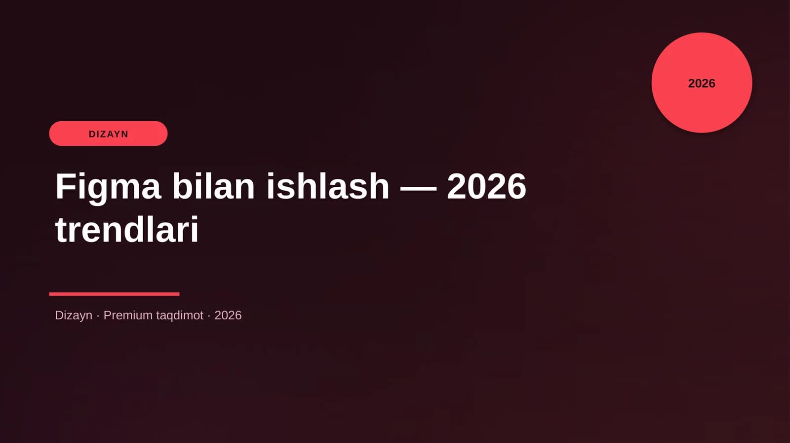 Figma bilan ishlash — 2026 trendlari