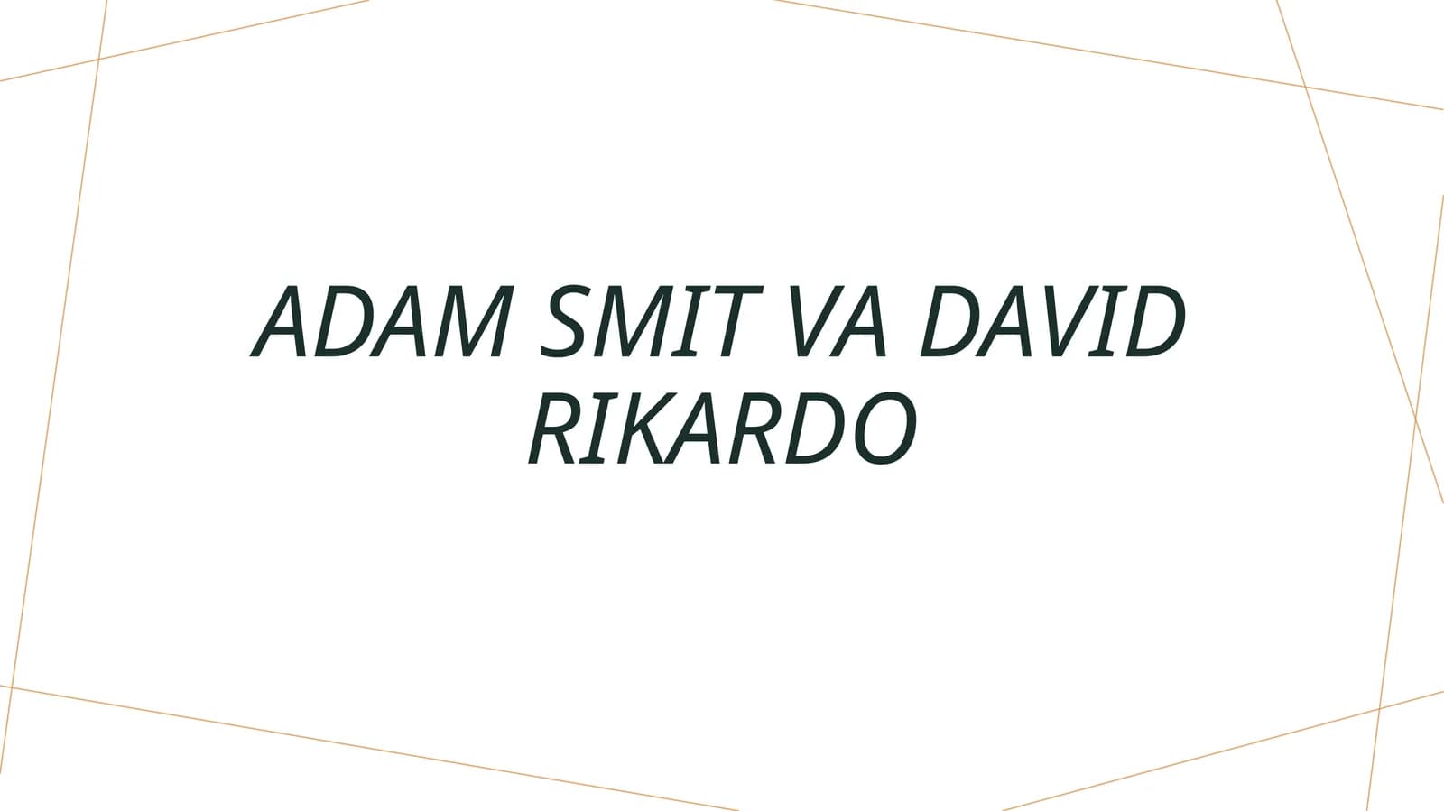 Adam Smit va DAvid Rikardo