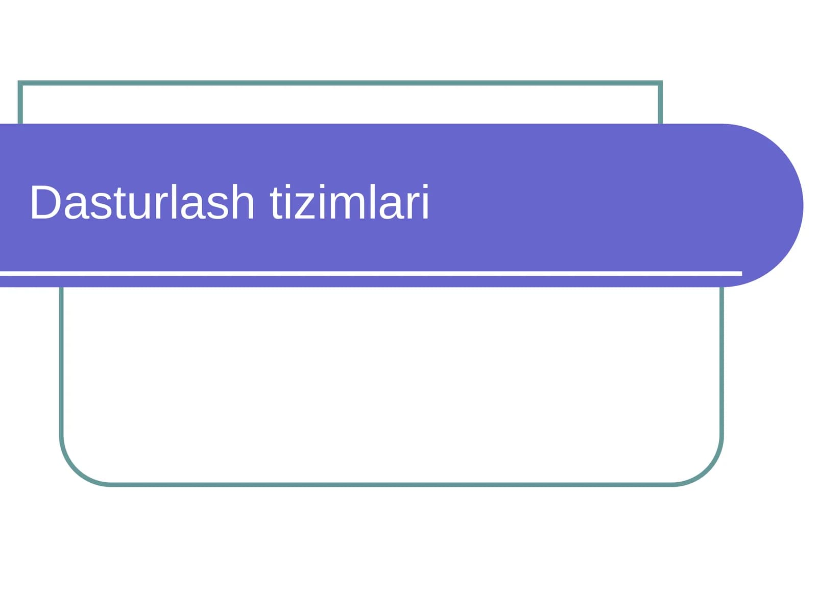 Dasturlash tizimlari