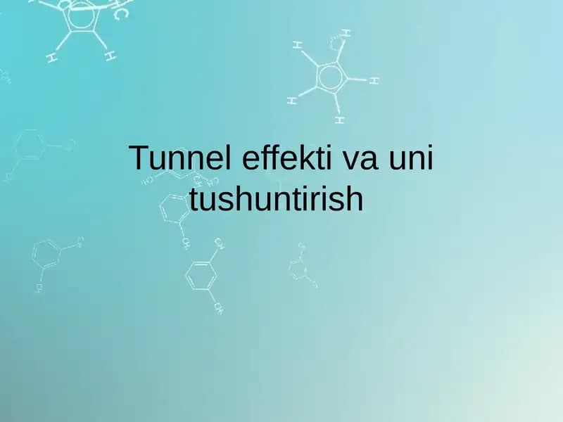 Tunnel effekti va uni tushuntirish