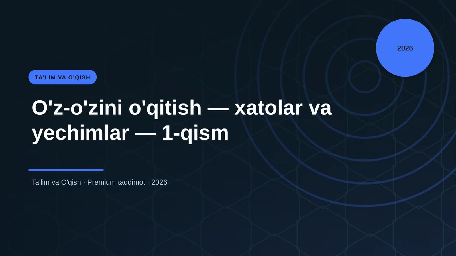 O'z-o'zini o'qitish — xatolar va yechimlar — 1-qism