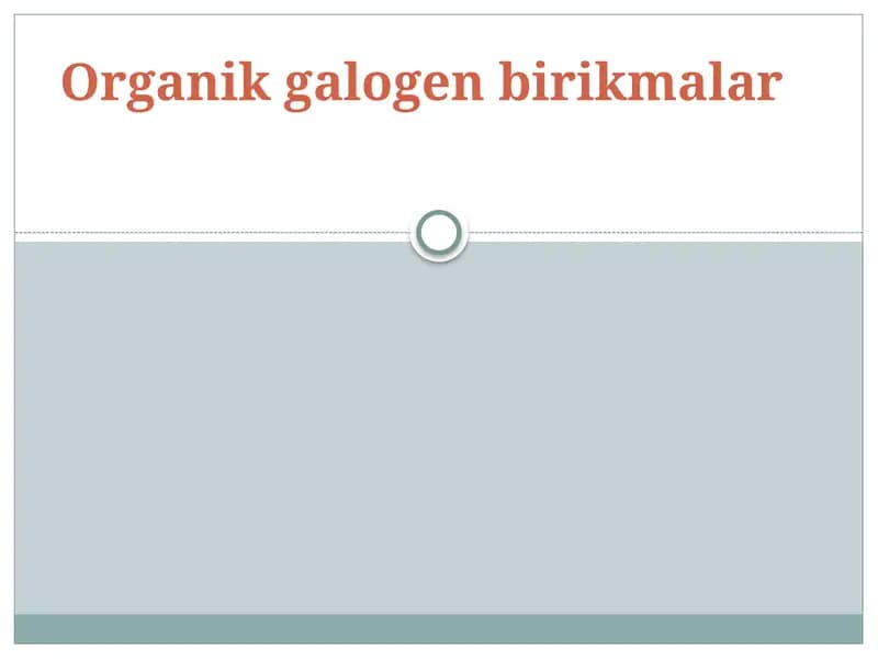 Organikgalogenbirikmalar