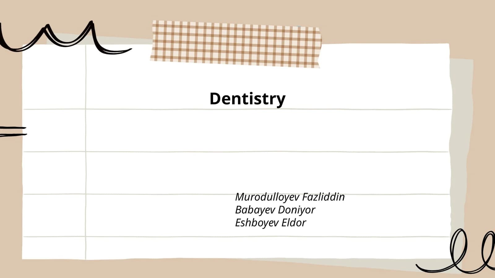 Dentistry