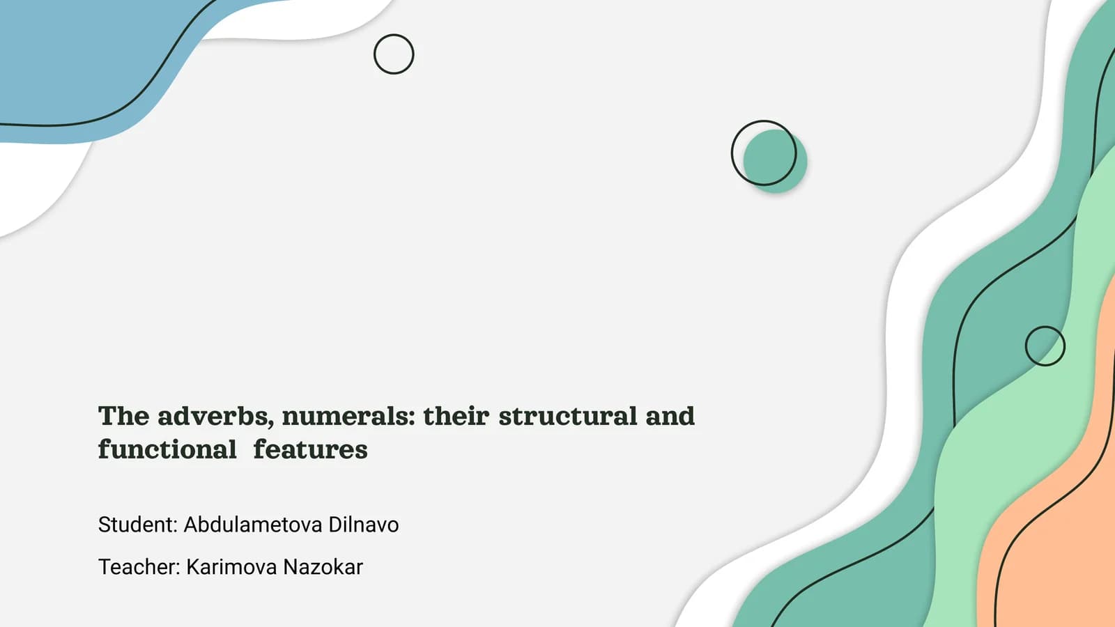 The adverbs, numerals: their structural and functional features