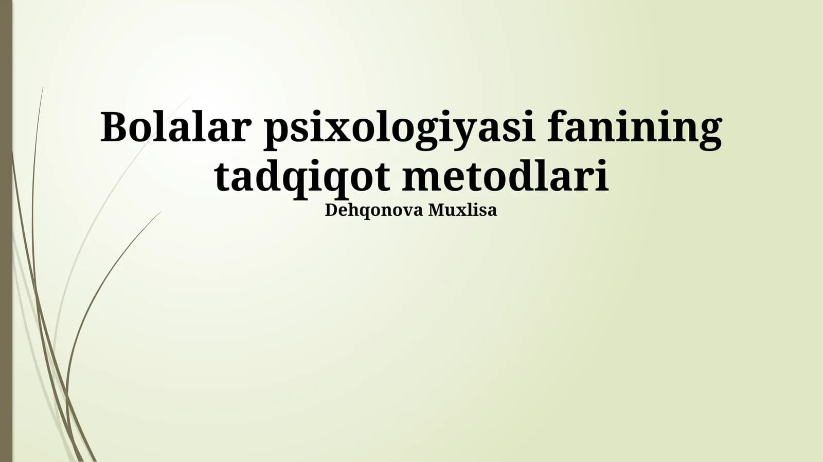 Bolalar psixologiyasi fanining tadqiqot metodlari