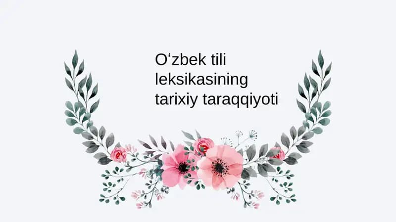 Oʻzbek til leksikasining tarixiy taraqqiyoti