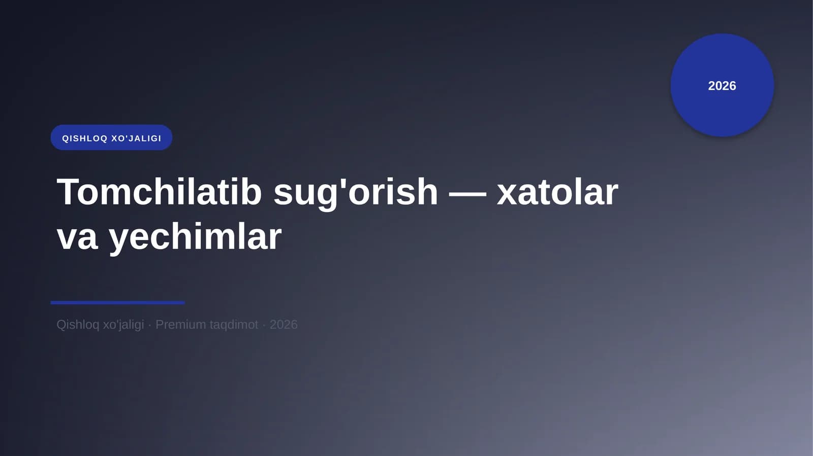 Tomchilatib sug'orish — xatolar va yechimlar