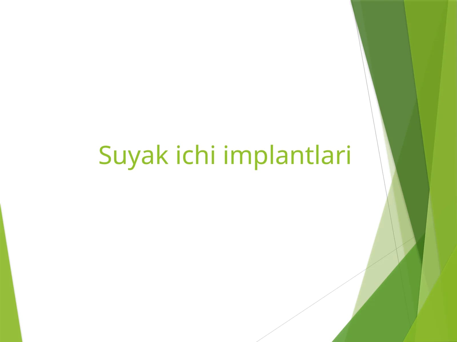 Suyak ichi implantlari