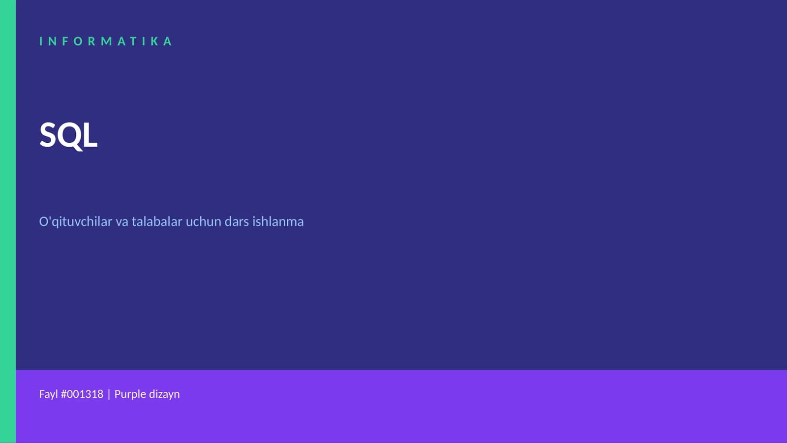 INFORMATIKA SQL O'qituvchilar va talabalar uchun dars ishlanma