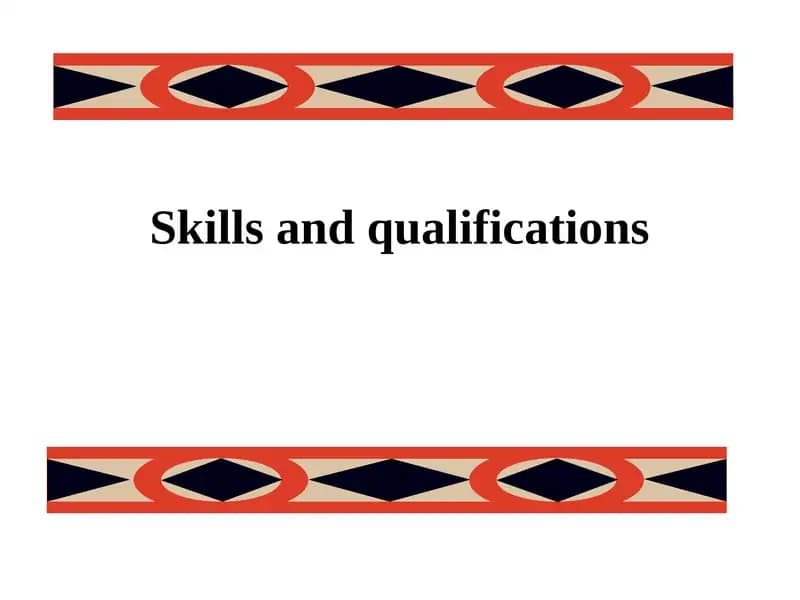 Skills and qualifications