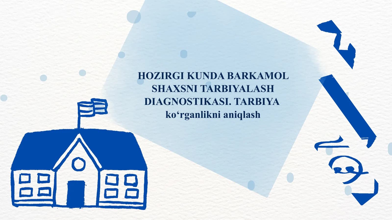 Hozirgi kunda barkamol shaxsni tarbiyalash diagnostikasi