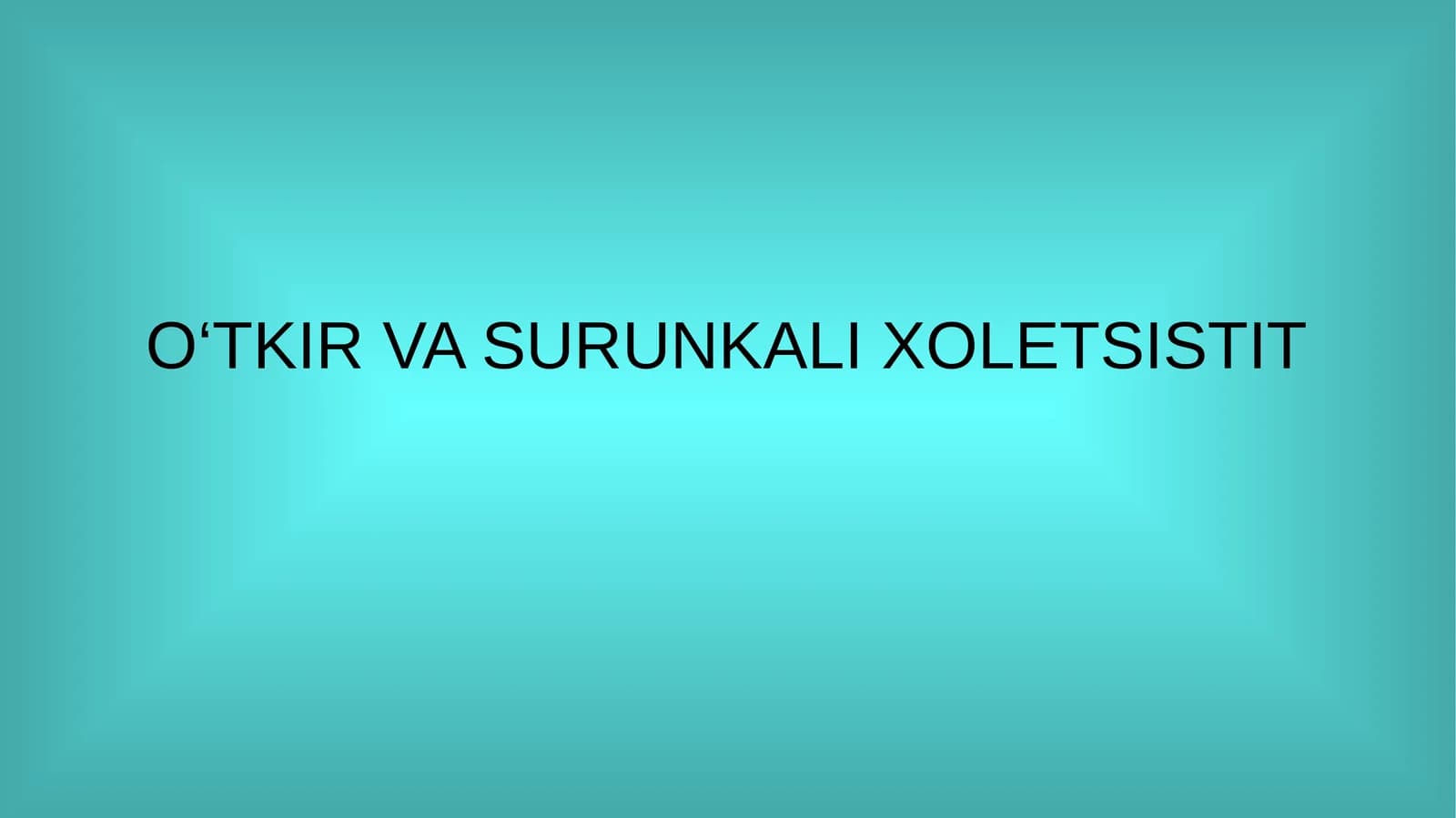 O‘TKIR VA SURUNKALI XOLETSISTIT