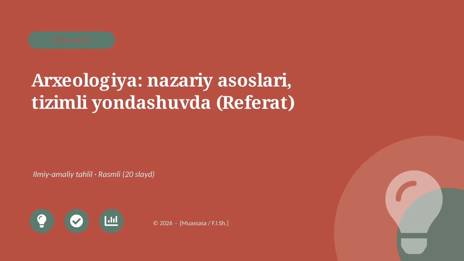 Arxeologiya: nazariy asoslari, tizimli yondashuvda (Referat)