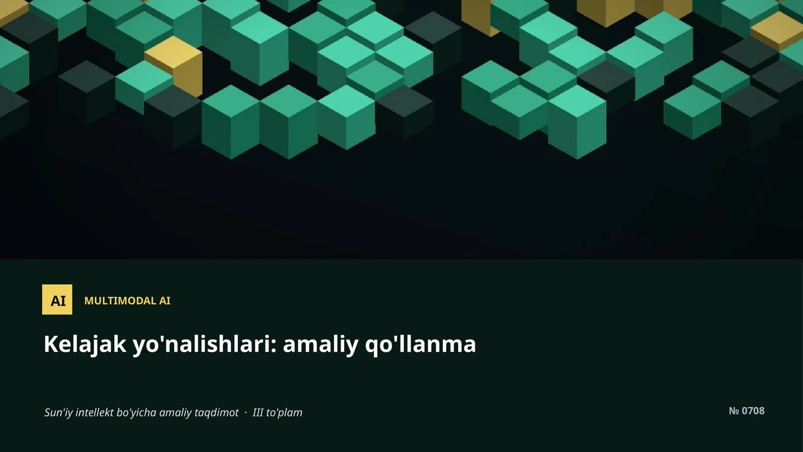 MULTIMODAL AI Kelajak yo'nalishlari: amaliy qo'llanma