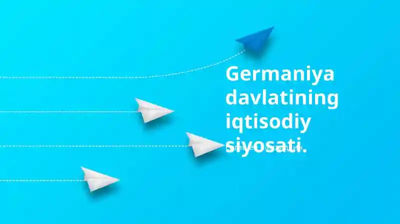 Germaniya davlatining iqtisodiy siyosati