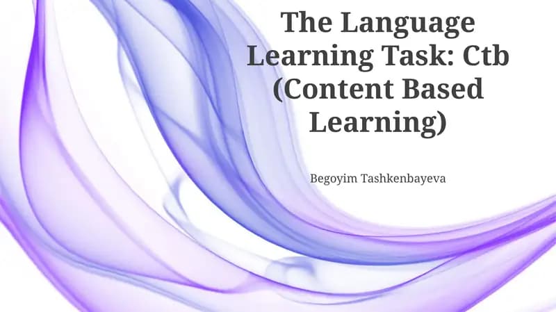 The Language Learning Task: Ctb (Content Based Learning)