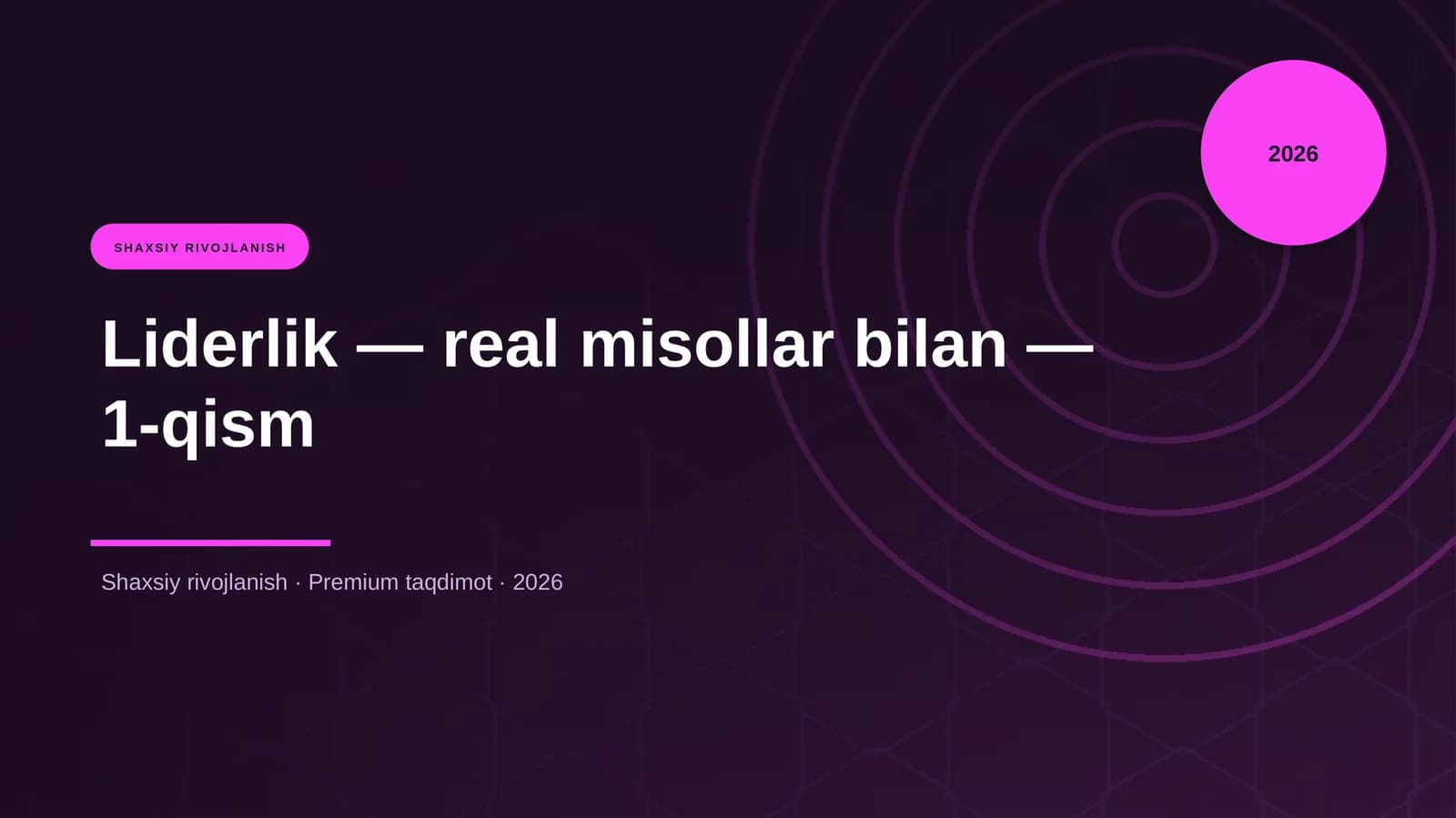 Liderlik — real misollar bilan — 1-qism