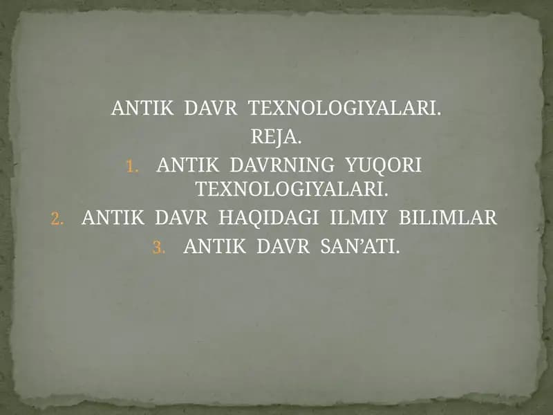 ANTIK  DAVR  TEXNOLOGIYALARI.