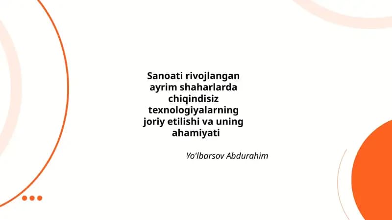 Sanoati rivojlangan shaharlarda chiqindisiz texnologiyalar tushunchasi va nazariy asoslari
