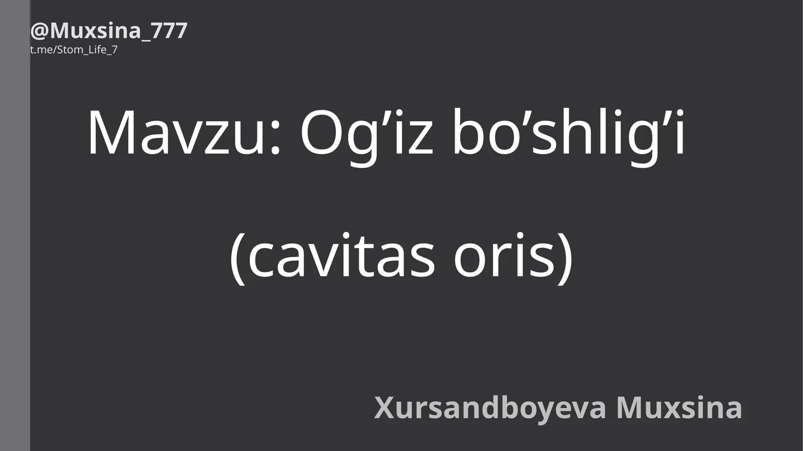 Ogʻiz boʻshligʻi: Ogʻiz dahlizi va xususiy ogʻiz boʻshligʻi
