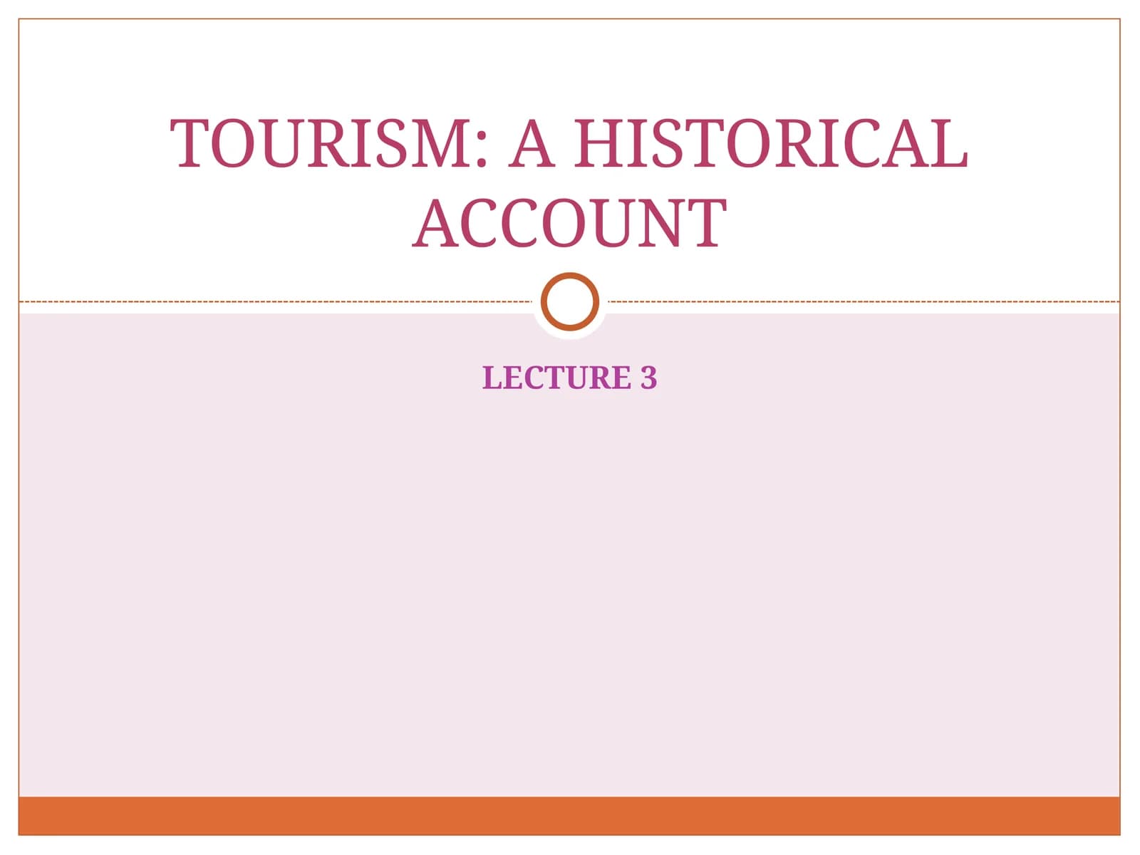 TOURISM: A HISTORICAL ACCOUNT