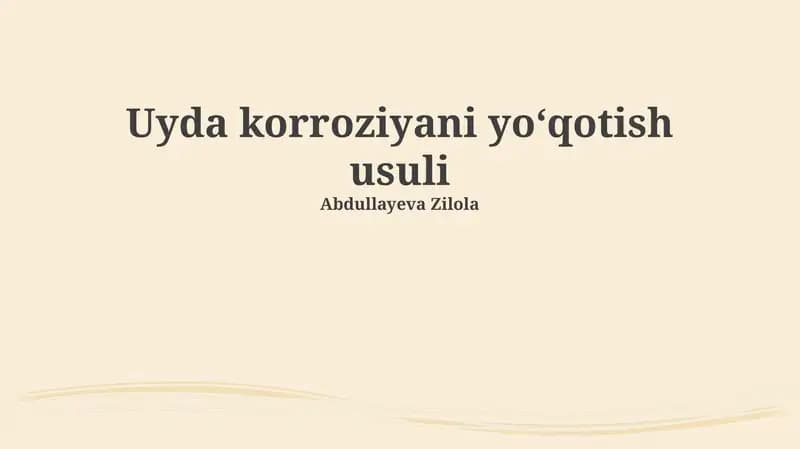 Uyda korroziyani yoʻqotish usuli