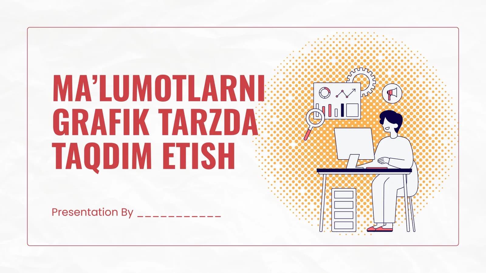 MA’LUMOTLARNI GRAFIK TARZDA TAQDIM ETISH