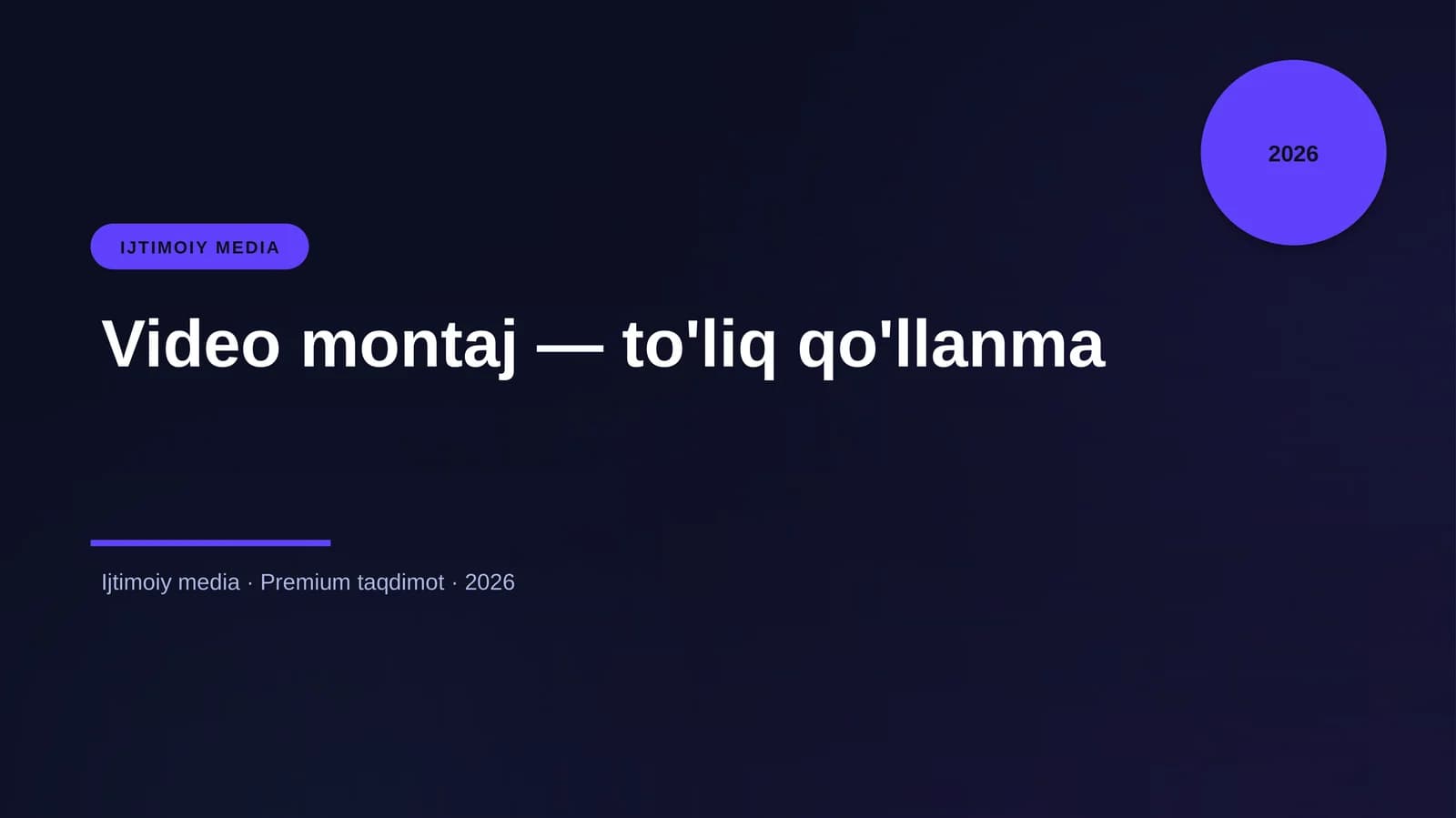 Video montaj — to'liq qo'llanma