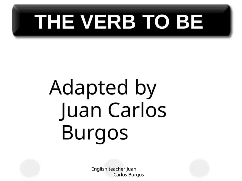 THE VERB "TO BE"