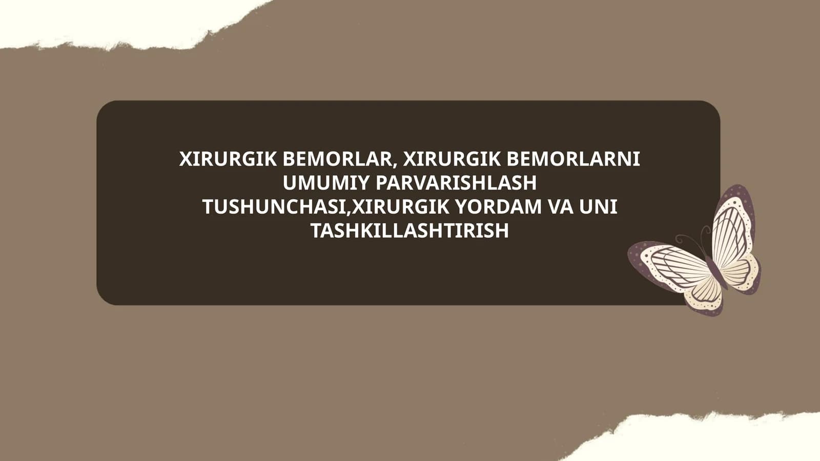 XIRURGIK BEMORLAR,XIRURGIK BEMORLARNI UMUMIY PARVARISHLASH TUSHUNCHASI,XIRURGIK YORDAM VA UNI TASHKILLASHTIRISH